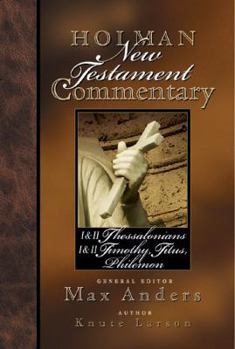 Hardcover Holman New Testament Commentary - 1 & 2 Thessalonians, 1 & 2 Timothy, Titus, Philemon: Volume 9 Book