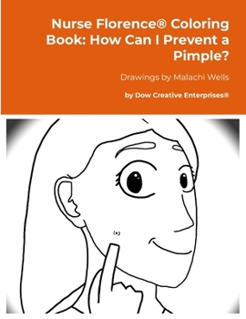 Paperback Nurse Florence(R) Coloring Book: How Can I Prevent a Pimple? Book