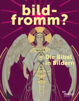 Paperback Bildfromm?: Die Bibel in Bildern [German] Book