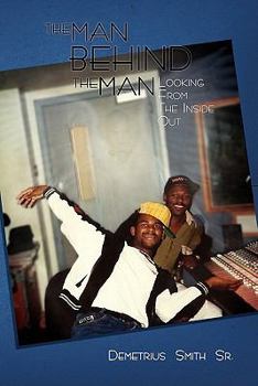 Paperback The Man Behind the Man: Looking from the Inside Out Book