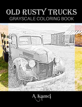 Paperback Old Rusty Trucks Grayscale Coloring Book