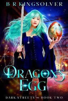 Dragon's Egg - Book #2 of the Dark Streets