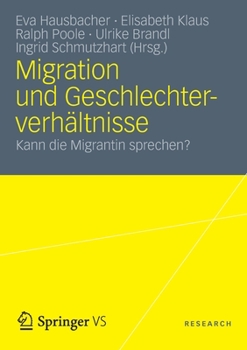 Paperback Migration Und Geschlechterverhältnisse: Kann Die Migrantin Sprechen? [German] Book