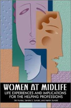 Hardcover Women at Midlife: Life Experiences and Implications for the Helping Professions Book