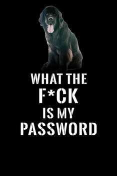 What The F*CK Is My Password, Newfoundland: Password Book Log & Internet Password Organizer, Alphabetical Password Book, password book Newfoundland ... 6 x 9 inches (Internet Password Logbook)