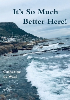 Paperback It's So Much Better Here! Book