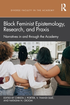 Black Feminist Epistemology, Research, and Praxis