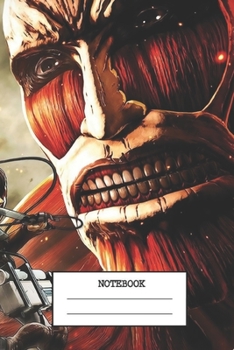 Notebook: Attack On Titan , Journal for Writing, College Ruled Size 6" x 9", 120 Pages , Titans New Glossy Cover Wide Ruled Blank Lined Soft Cover