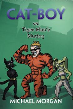 Paperback Cat-Boy vs. Tiger-Man's Mutiny Book