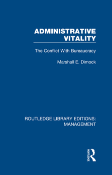 Hardcover Administrative Vitality: The Conflict with Bureaucracy Book