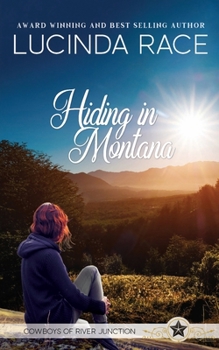 Hiding in Montana: Clean Second Chance Western Romantic Suspense - Book #3 of the Cowboys of River Junction