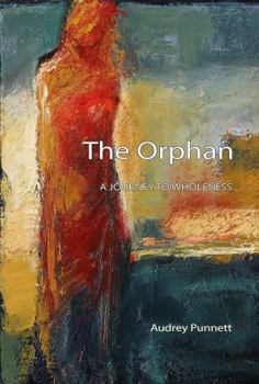 The Orphan: A Journey to Wholeness
