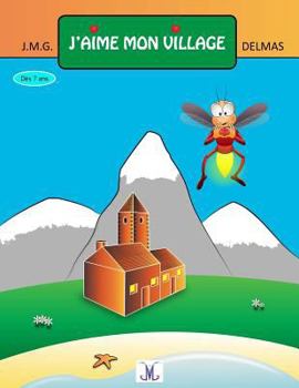 Paperback J'aime mon village [French] Book