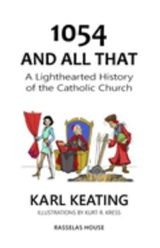 Paperback 1054 and All That: A Lighthearted History of the Catholic Church Book