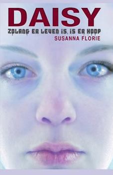 Paperback Daisy: Zolang Er Leven Is, Is Er Hoop [Dutch] Book