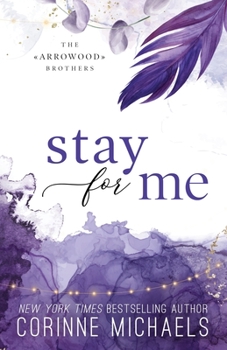 Stay for Me - Book #4 of the Arrowood Brothers