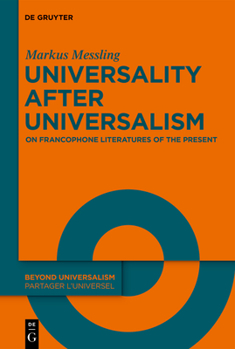 Hardcover Universality After Universalism: On Francophone Literatures of the Present Book