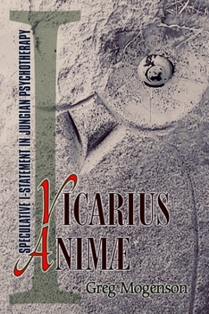 Paperback Vicarius Animae: Speculative I-statement in Jungian Psychotherapy Book