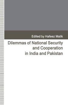 Paperback Dilemmas of National Security and Cooperation in India and Pakistan Book