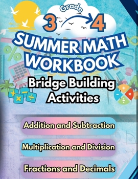 Summer Math Workbook 3-4 Grade Bridge Building Activities: 3rd to 4th Grade Summer Essential Skills Practice Worksheets (Math Bridge Building Activities)