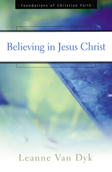 Paperback Believing in Jesus Christ Book