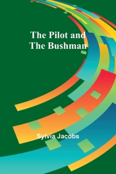 Paperback The Pilot and the Bushman Book