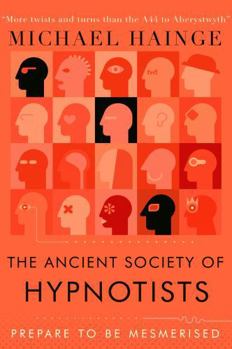 Paperback The Ancient Society of Hypnotists: Prepare to be Mesmerised Book