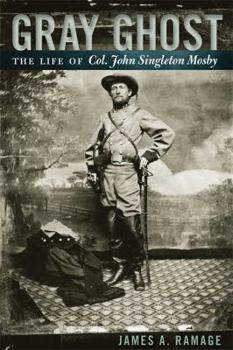 Paperback Gray Ghost: The Life of Col. John Singleton Mosby Book