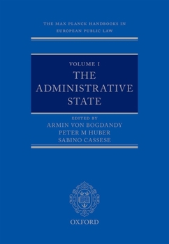 The Max Planck Handbooks in European Public Law Volume I: The Administrative State