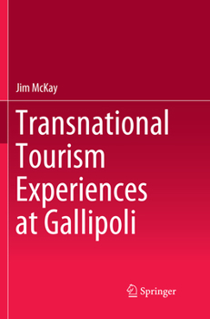 Paperback Transnational Tourism Experiences at Gallipoli Book