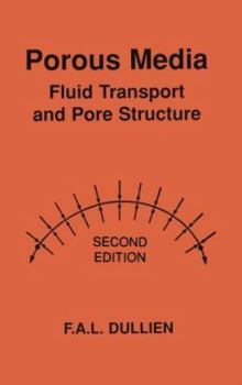 Hardcover Porous Media, Second Edition: Fluid Transport and Pore Structure Book
