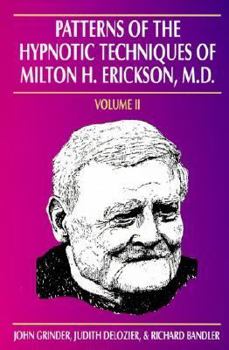 Paperback Patterns of the Hypnotic Techniques of Milton H. Erickson, M.D. Book