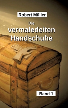 Paperback Die vermaledeiten Handschuhe: Eine Reise durch 50 Jahre Weltgeschichte [German] Book