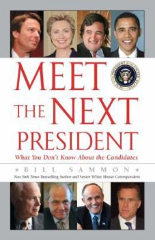 Paperback Meet the Next President: Everything You Need to Know about the White House Candidates Book