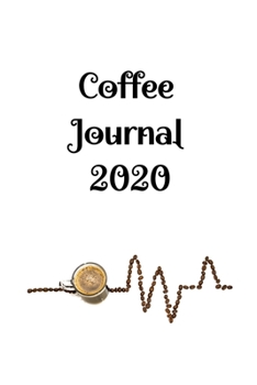 Paperback Coffee Journal 2020: Coffee Tasting Journal: Paperback Book