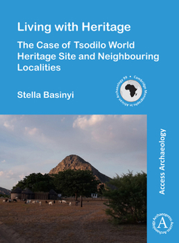 Paperback Living with Heritage: The Case of Tsodilo World Heritage Site and Neighbouring Localities Book