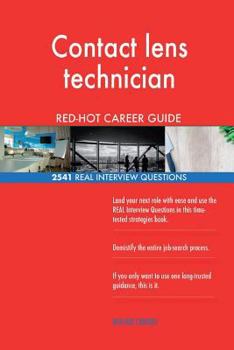 Paperback Contact lens technician RED-HOT Career Guide; 2541 REAL Interview Questions Book