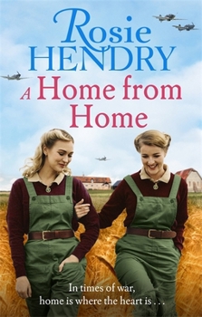 A Home from Home: the most heart-warming wartime story from the author of THE MOTHER'S DAY CLUB - Book  of the A Home from Home
