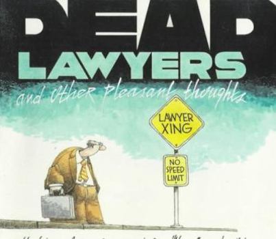 Paperback Dead Lawyers and Other Pleasant Thoughts Book