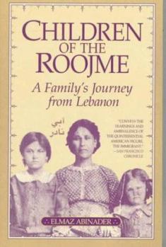 Paperback Children of the Roojme: A Family's Journey from Lebanon Book