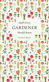 Hardcover Stuff Every Gardener Should Know Book