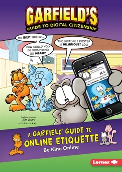 Library Binding A Garfield Guide to Online Etiquette: Be Kind Online Book