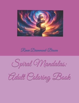 Spiral Mandalas: Adult Coloring Book