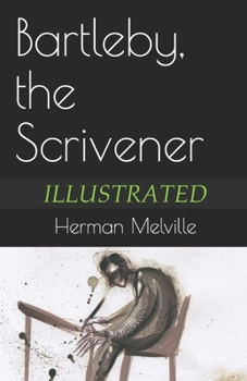 Bartleby, the Scrivener Illustrated