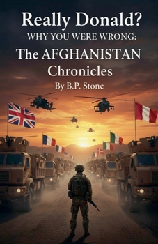 Paperback Really Donald? Why You Are Wrong The Afghanistan Chronicles Book