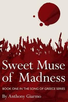Paperback Sweet Muse of Madness: Book One in the Song of Greece Series Book