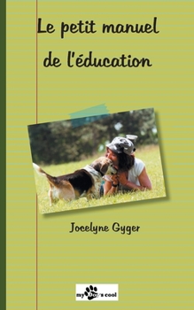 Paperback Le petit manuel de l'éducation [French] Book