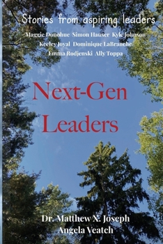 Paperback Next-Gen Leaders: An interconnected approach to leadership in life Book