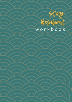 Paperback Stay Resilient Workbook Book