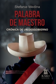 Paperback Palabra de maestro: Crónica de un desgobierno [Spanish] Book